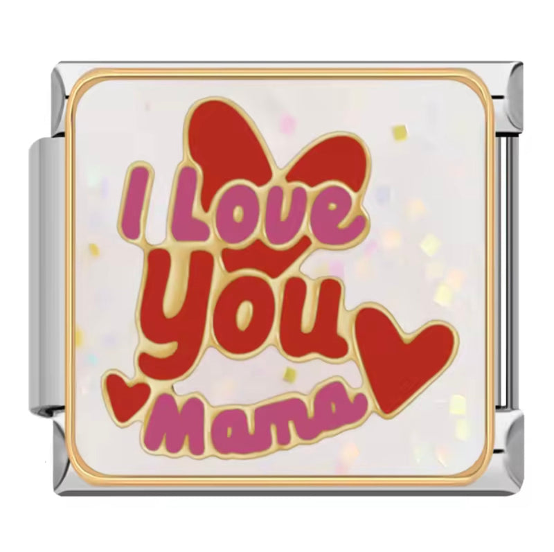 Charm I Love You Mamá